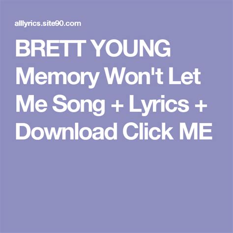 Free Sheet Music Memory Wont Let Me Brett Young